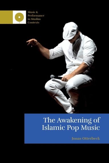 Jonas Otterbeck - Awakening of Islamic Pop Music, Häftad