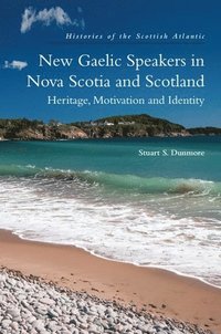 bokomslag New Gaelic Speakers in Nova Scotia and Scotland