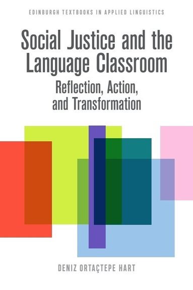 Deniz Ortaçtepe Hart - Social Justice and the Language Classroom, Inbunden