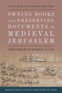 bokomslag Owning Books and Preserving Documents in Medieval Jerusalem