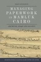 Managing Paperwork in Mamluk Cairo 1