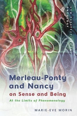 Merleau-Ponty and Nancy on Sense and Being 1