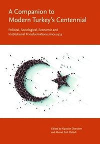 bokomslag A Companion to Modern Turkey's Centennial