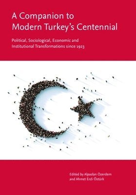 A Companion to Modern Turkey's Centennial 1