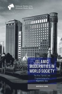 bokomslag Islamic Modernities in World Society