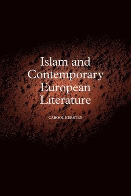 bokomslag Islam and Contemporary European Literature