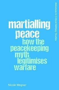 bokomslag Martialling Peace
