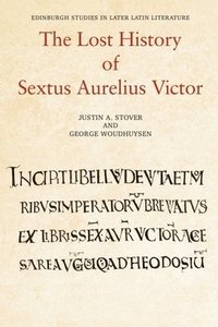 bokomslag The Lost History of Sextus Aurelius Victor