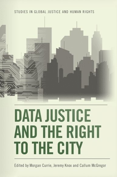 Data Justice and the Right to the City 1