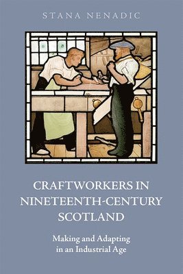Craftworkers in Nineteenth Century Scotland 1
