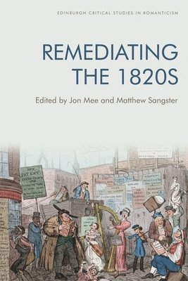 Remediating the 1820s 1