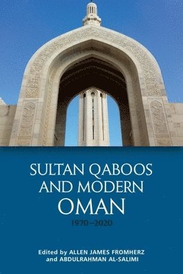 Sultan Qaboos and Modern Oman, 1970 2020 1