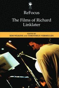 bokomslag Refocus: the Films of Richard Linklater