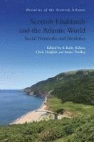 bokomslag Scottish Highlands and the Atlantic World: Social Networks and Identities