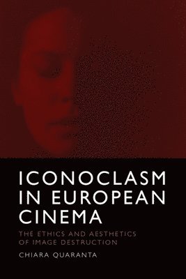 bokomslag Iconoclasm in European Cinema