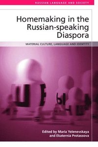 bokomslag Homemaking in the Russian-Speaking Diaspora