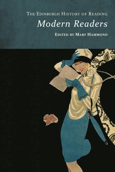 Mary Hammond, University of Southampton) Hammond, Mary (Professor of English and Book History - Edinburgh History of Reading, Häftad