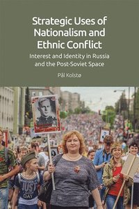 bokomslag Strategic Uses of Nationalism and Ethnic Conflict
