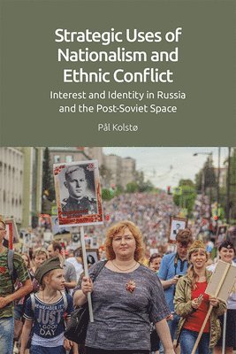Strategic Uses of Nationalism and Ethnic Conflict 1