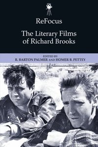 bokomslag Refocus: the Literary Films of Richard Brooks