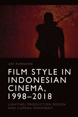 bokomslag Film Style in Indonesian Cinema, 1998-2018