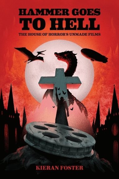 Kieran Foster - Hammer Goes to Hell, Inbunden
