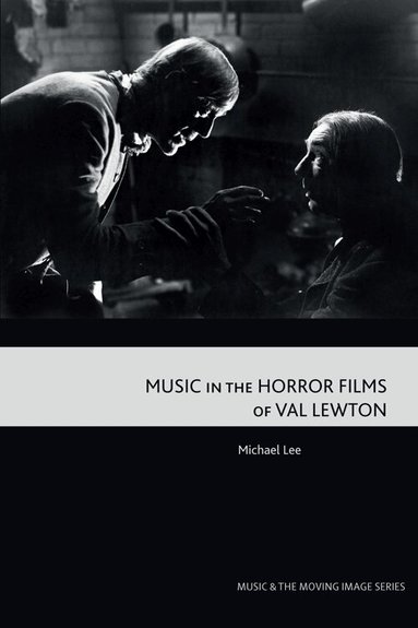 Michael Lee - Music in the Horror Films of Val Lewton, Häftad
