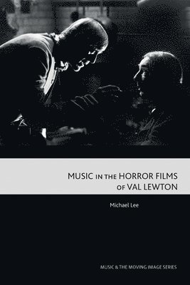 Music in the Horror Films of Val Lewton 1