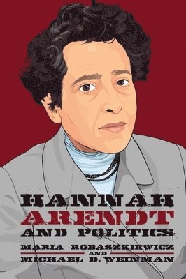 Hannah Arendt and Politics 1