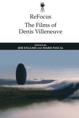 bokomslag Refocus: the Films of Denis Villeneuve