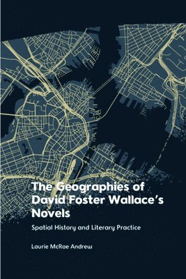 The Geographies of David Foster Wallace's Novels 1