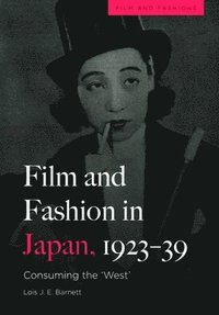 bokomslag Film and Fashion in Japan, 1923-39