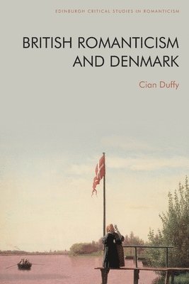 British Romanticism and Denmark 1