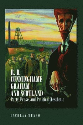 bokomslag R. B. Cunninghame Graham and Scotland