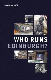 bokomslag Who Runs Edinburgh?
