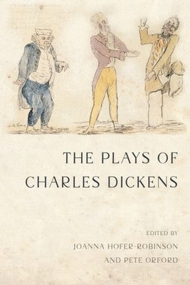 bokomslag The Plays of Charles Dickens