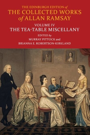 Allan Ramsay, Murray Pittock, Brianna Robertson-Kirkland - Tea-Table Miscellany, Inbunden