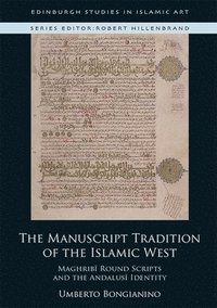 bokomslag The Manuscript Tradition of the Islamic West