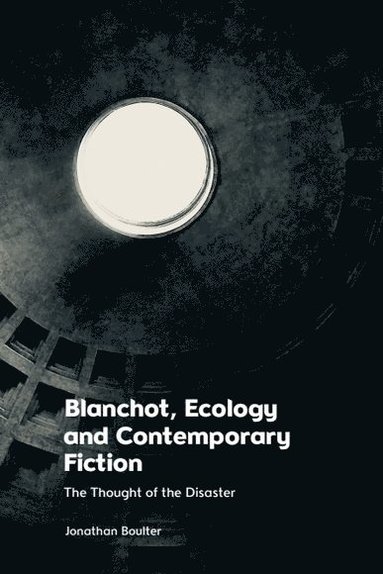 bokomslag Blanchot, Ecology and Contemporary Fiction