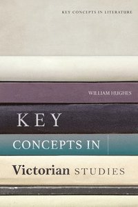 bokomslag Key Concepts in Victorian Studies