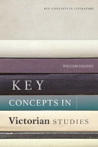 bokomslag Key Concepts in Victorian Studies