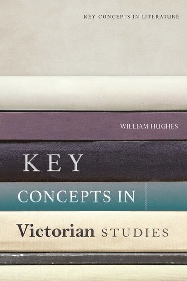 bokomslag Key Concepts in Victorian Studies