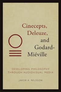 bokomslag Cinecepts, Deleuze, and Godard-Mi Ville
