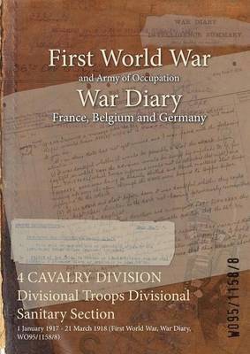 bokomslag 4 CAVALRY DIVISION Divisional Troops Divisional Sanitary Section