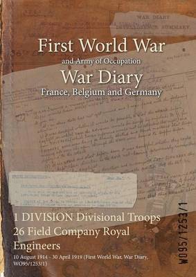 1 DIVISION Divisional Troops 26 Field Company Royal Engineers 1