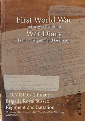 bokomslag 1 DIVISION 2 Infantry Brigade Royal Sussex Regiment 2nd Battalion