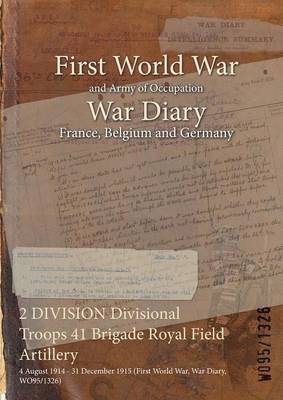 2 DIVISION Divisional Troops 41 Brigade Royal Field Artillery 1