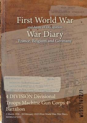 4 DIVISION Divisional Troops Machine Gun Corps 4 Battalion 1