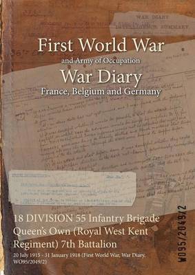 bokomslag 18 DIVISION 55 Infantry Brigade Queen's Own (Royal West Kent Regiment) 7th Battalion