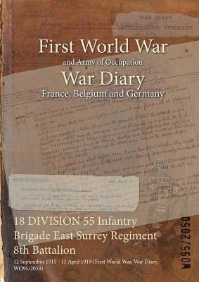 18 DIVISION 55 Infantry Brigade East Surrey Regiment 8th Battalion 1